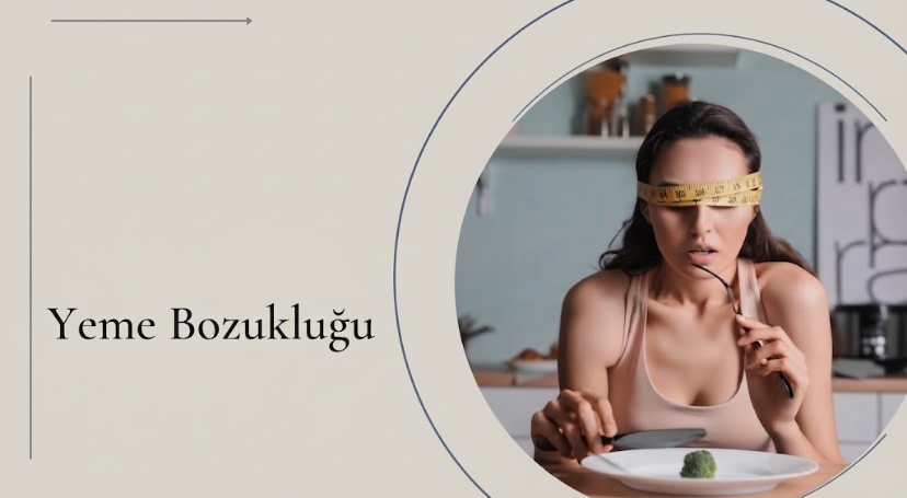Yeme Bozukluklarına Farkındalık ve İyileşme Yolculuğu:Bilinmesi Gerekenler
